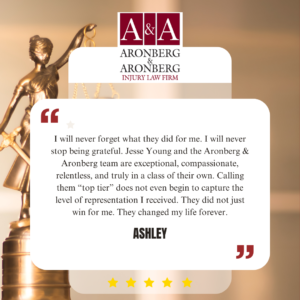 Five-star client testimonial from Ashley praising Aronberg & Aronberg Injury Law Firm for exceptional legal representation and life-changing results.